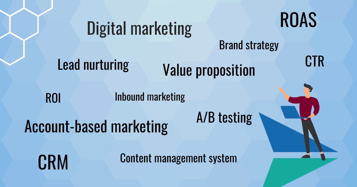 In this picture we can read some of the most used marketing terms